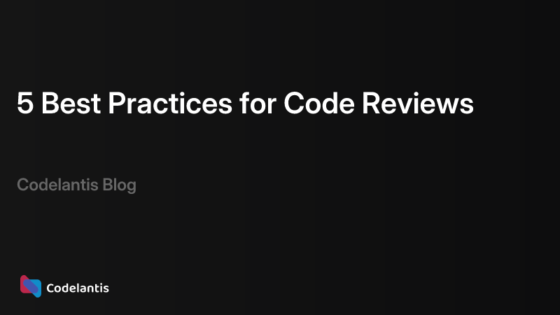 5 Best Practices for Code Reviews